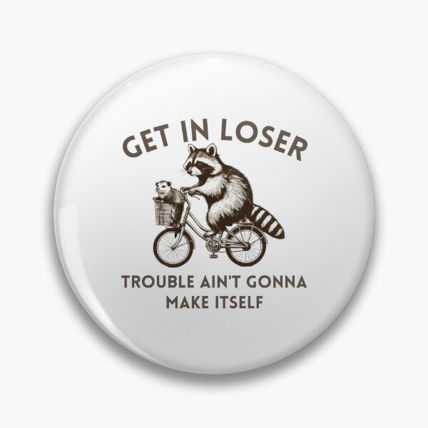 Item preview, Get In Loser Trouble Ain't Gonna Make Itself Vintage Drawing Funny Raccoon Meme Trash Panda Opossum Raccoon  designed and sold by MotivaChic.