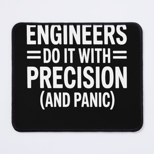 Item preview, Engineers Do It With Precision (And Panic) T-Shirt | Funny Engineering Humor Tee designed and sold by Professionalpun.