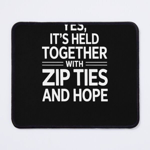 Item preview, Yes It’s Held Together With Zip Ties and Hope T-Shirt | Funny Engineer Tee designed and sold by Professionalpun.