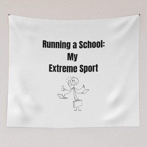 Item preview, Running a School: My Extreme Sport – Funny Principal & Teacher Design designed and sold by Kindloom.