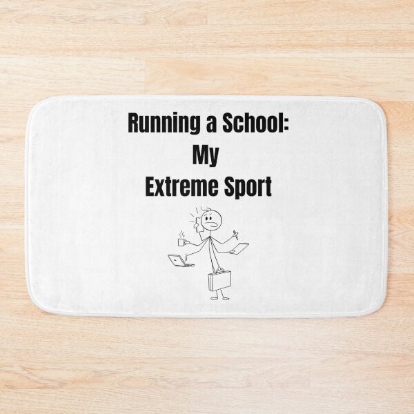 Item preview, Running a School: My Extreme Sport – Funny Principal & Teacher Design designed and sold by Kindloom.