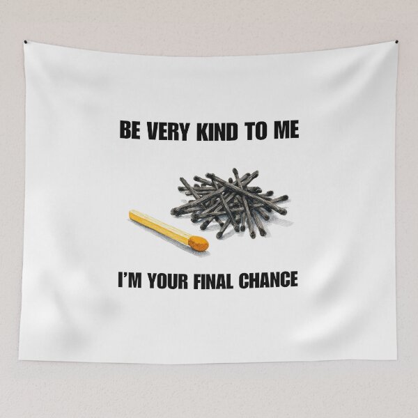 Item preview, Be kind to me, I am yor final chance designed and sold by RacingCharts.