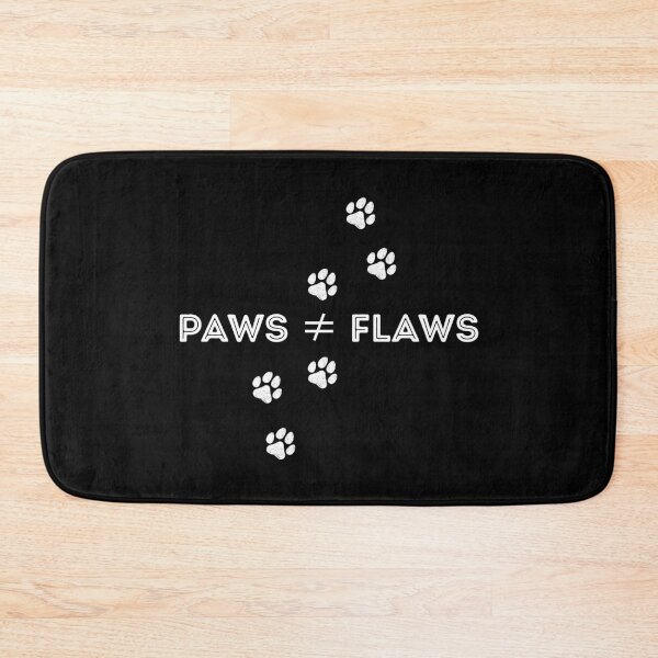 Item preview, Paws ≠ Flaws W designed and sold by MerchVisionary.