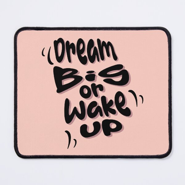 Item preview, Dream big or wake up designed and sold by Shmidzis.