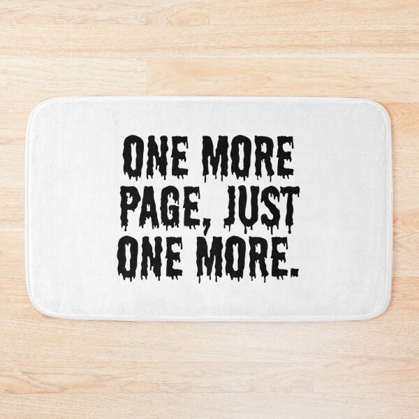 Item preview, One more page, just one more. designed and sold by DedsStudio.