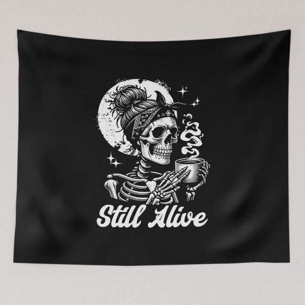 Item preview, Still Alive Funny Skeleton Mom Quote designed and sold by MJO80.