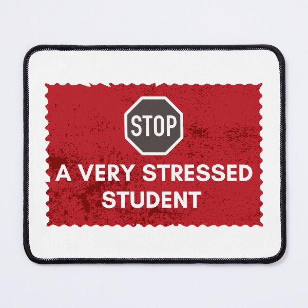Item preview, Stop Very Stressed Student Sign | Exam Pressure Humor Design | Academic Stress Warning Poster designed and sold by TialCorner.