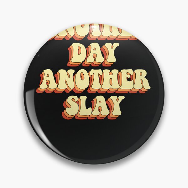 Item preview, Another Day Another Slay designed and sold by ediekoeashle.