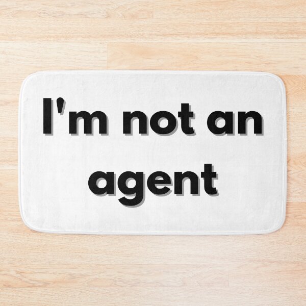 Item preview, I'm Not An Agent | Artificial Intelligence Trendy Quote designed and sold by Jennah.