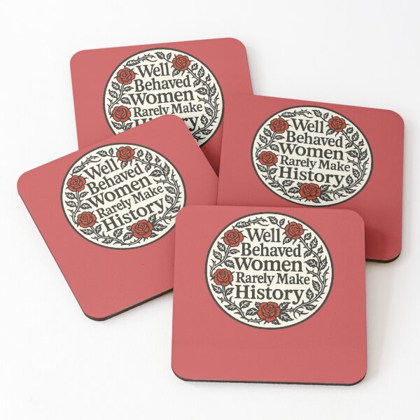 Item preview, Well Behaved Women Rarely Make History Feminist Quote Design designed and sold by FrictionMaxxing.