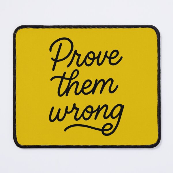 Item preview, Prove Them Wrong designed and sold by ArtComixHaven.