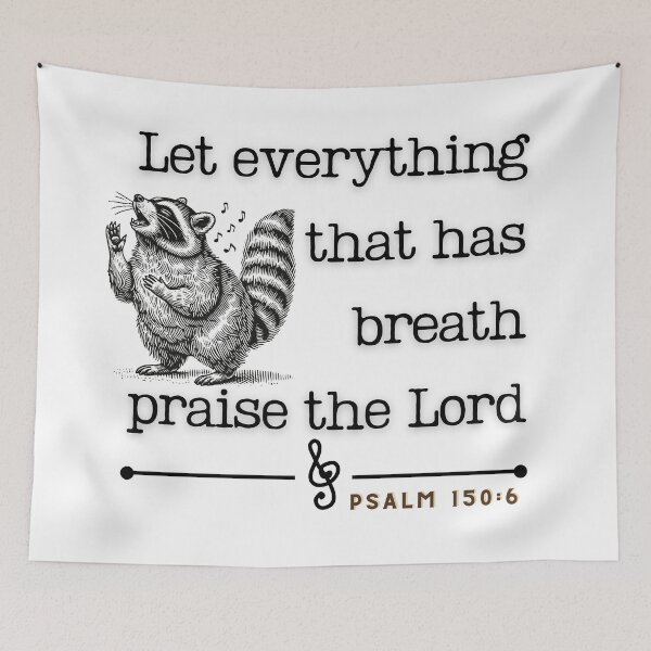 Item preview, Psalm 150:6 - Let Everything That Has Breath Praise the Lord (Bible Verse) designed and sold by DesignsByMom.