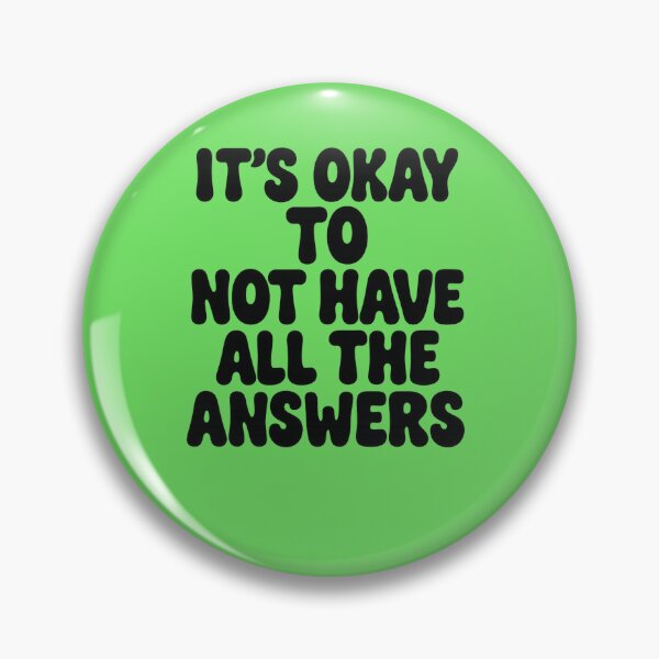 Item preview, It’s Okay To Not Have All The Answers designed and sold by ArtComixHaven.
