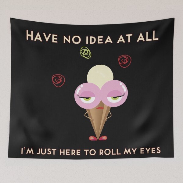 Item preview, Silly MIss Ice Cream: I Have No Idea At All, I'm Just  Here To Roll My Eyes Cute and Fun Food Art Design designed and sold by MilabArt.