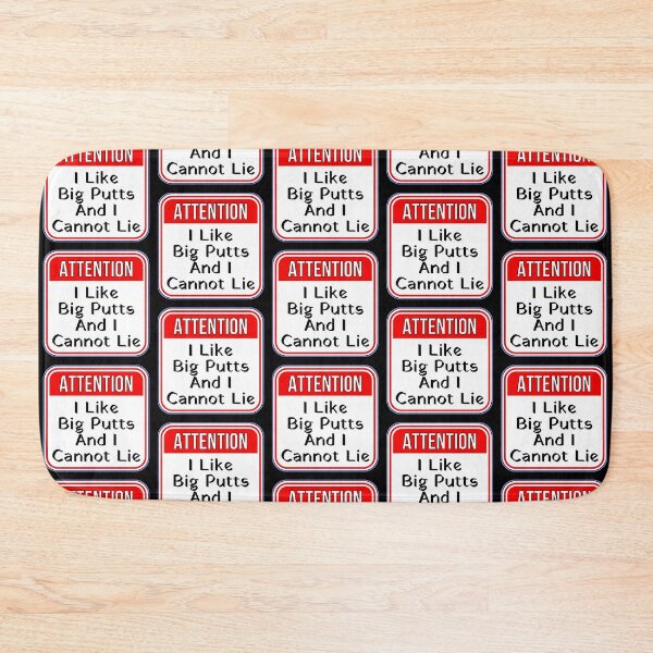 Item preview, ATTENTION:  I Like Big Putts And I Cannot Lie - funny warning signs golf sports designed and sold by DesignsFromTW-S.