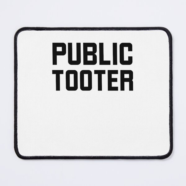 Item preview, Public Tooter Funny Farting joke designed and sold by snowry.