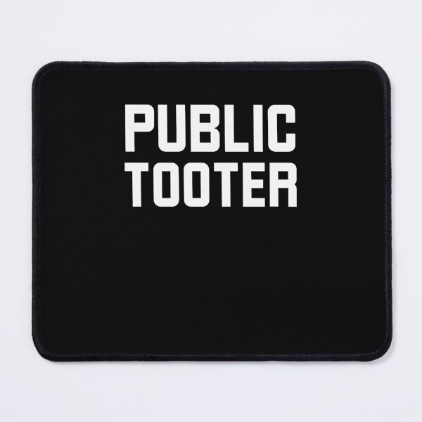 Item preview, Public Tooter Funny Farting humor designed and sold by snowry.