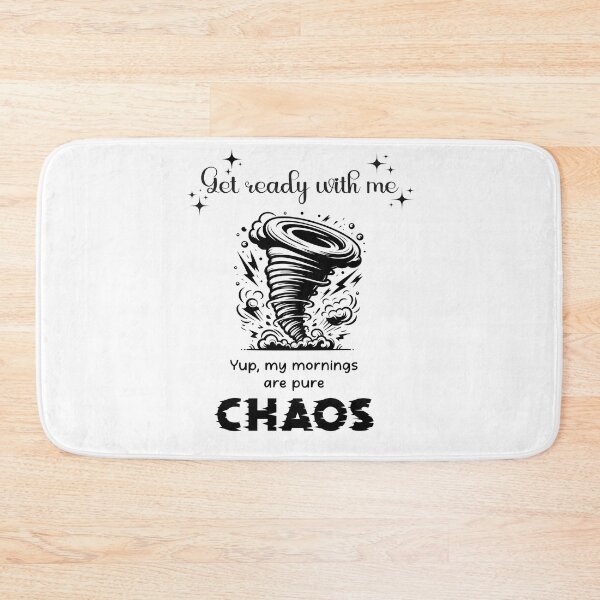 Item preview, Get Ready With Me. Yup, My Mornings Are Pure Chaos, Funny Neurodivergent Struggles designed and sold by ChibiNekoSpace.
