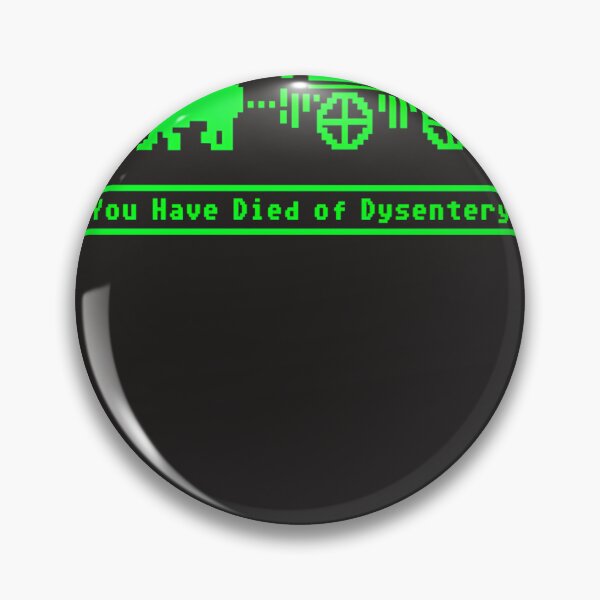 Item preview, You Have Died Of Dysentery Oregon Trail designed and sold by clishsolei.