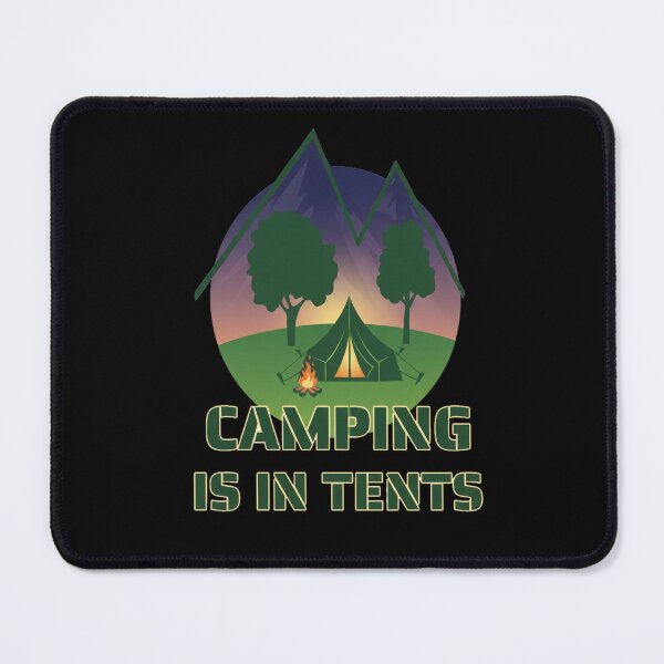 Item preview, Funny "Camping Is In Tents" Outdoor Adventure Pun designed and sold by The Abstract Vision.