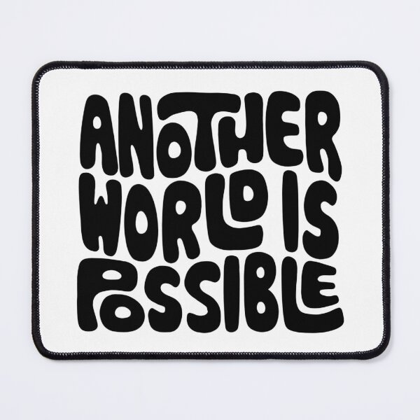 Item preview, Another World Is Possible Word Art designed and sold by Unhinged Heather.