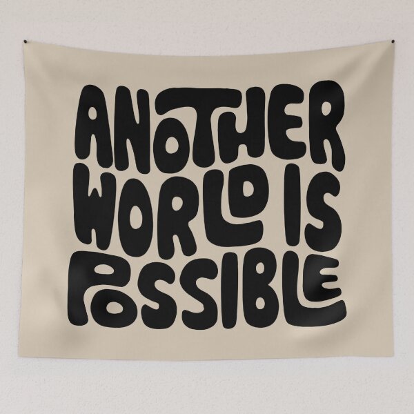 Item preview, Another World Is Possible Word Art designed and sold by Unhinged Heather.