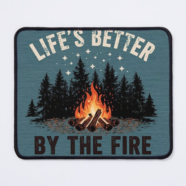 Item preview, Life's Better, By The Fire designed and sold by RisingWolfStudio.