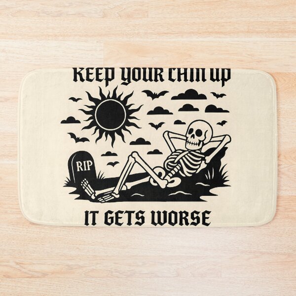 Item preview, Keep Your Chin Up, It Gets Worse – Goth Motivational Skeleton Art designed and sold by EntropyArts.