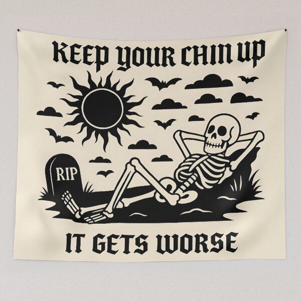 Item preview, Keep Your Chin Up, It Gets Worse – Goth Motivational Skeleton Art designed and sold by EntropyArts.