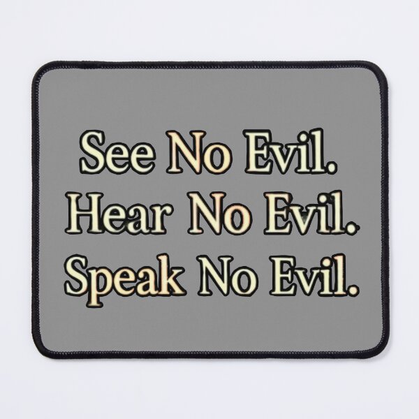 Item preview, See No Evil, Hear No Evil, Speak No Evil. designed and sold by RadManDesigns.