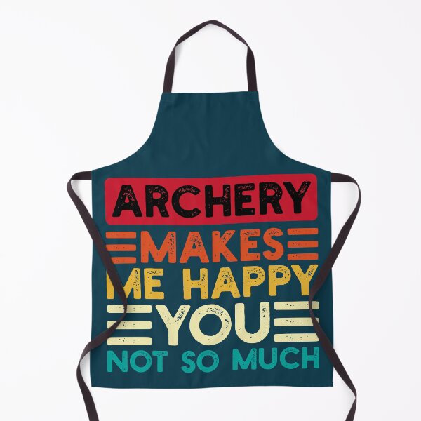 Item preview, Archery Makes Me Happy You Not So Much Funny Quote designed and sold by NosandEdgy.