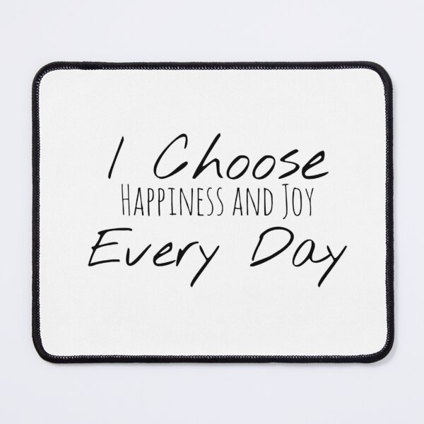 Item preview, I Choose Happiness and Joy Every Day – Joy Affirmation designed and sold by Camila  Ardila.