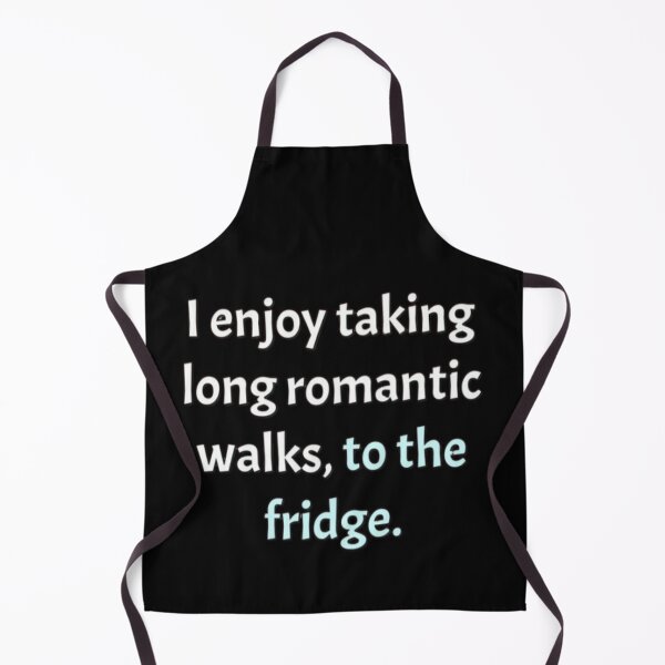 Item preview, I enjoy taking long romantic walks to the fridge designed and sold by FSFUNNYSAYINGS.