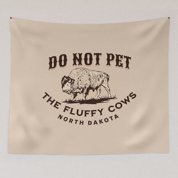 Item preview, Do Not Pet the Fluffy Cows North Dakota Bison designed and sold by kiwi91.