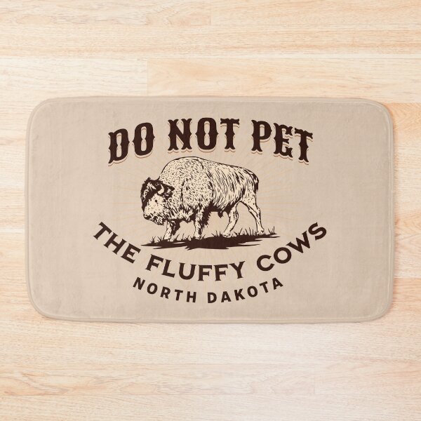 Item preview, Do Not Pet the Fluffy Cows North Dakota Bison designed and sold by kiwi91.