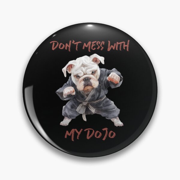 Item preview, Don’t Mess With My Dojo Bulldog designed and sold by TMars.