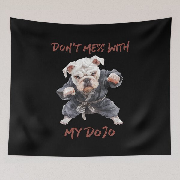 Item preview, Don’t Mess With My Dojo Bulldog designed and sold by TMars.