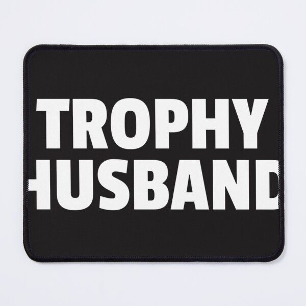 Item preview, Trophy Husband Men'S Funny Style Cool Dad Joke Humor designed and sold by AliciaLBlum.