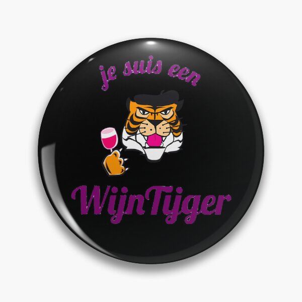 Item preview, je suis un wijn tijger  designed and sold by Evettajulian.