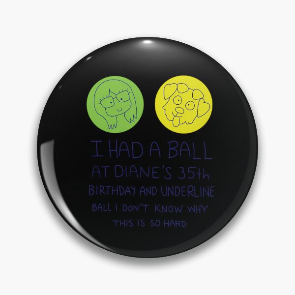 Item preview,  I Had A Ball At Diane_S 35Th designed and sold by rihanageisyl.