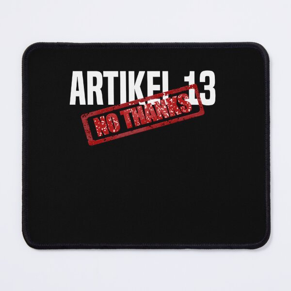 Item preview, Article 13 No Thanks Design designed and sold by NellieBolesd.