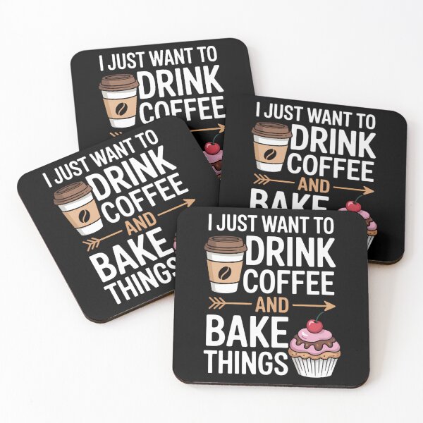 Item preview, I Just Want To Drink Coffee And Baker things Coffee Lover designed and sold by brynatshop.