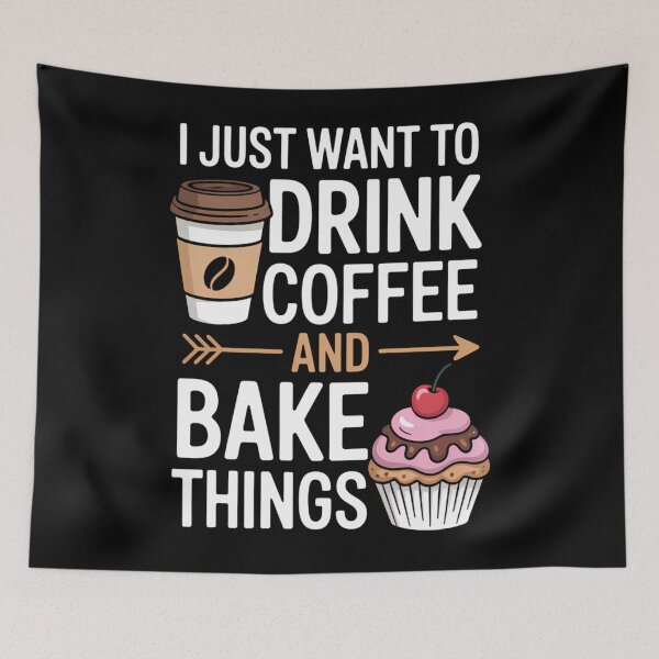Item preview, I Just Want To Drink Coffee And Baker things Coffee Lover designed and sold by brynatshop.