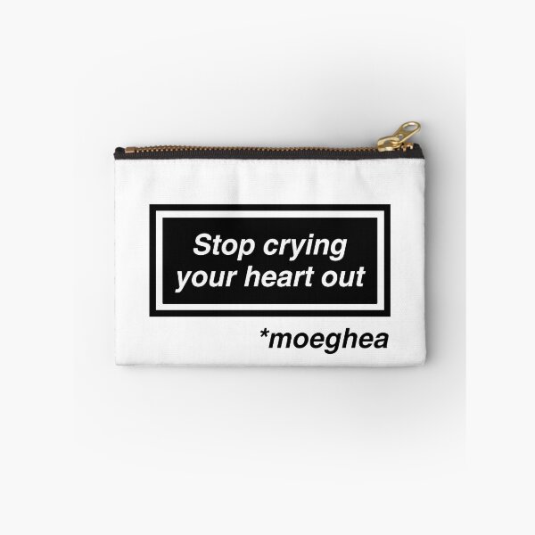 Item preview, Stop Crying your heart out / Moeghea designed and sold by A Rush of Spritz.