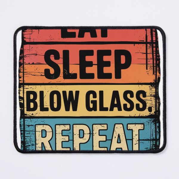 Item preview, Eat Sleep Glassblowing Glassblower Glassworking Artist designed and sold by HongAvery0.