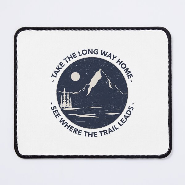 Item preview, Take the Long Way Home - See Where the Trail Leads designed and sold by FRRSouthwest.