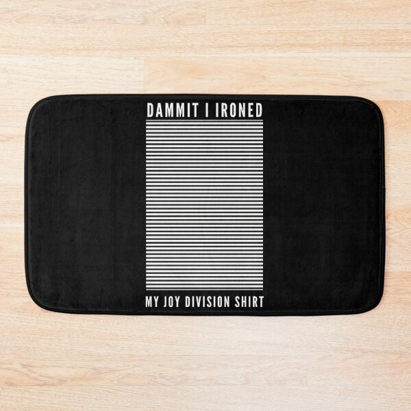 Item preview, Dammit I Ironed My Joy Division Shirt designed and sold by SammyWill.