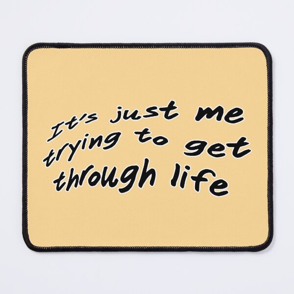 Item preview, It's just me trying to get through life, version b wavy peach designed and sold by mntimg.