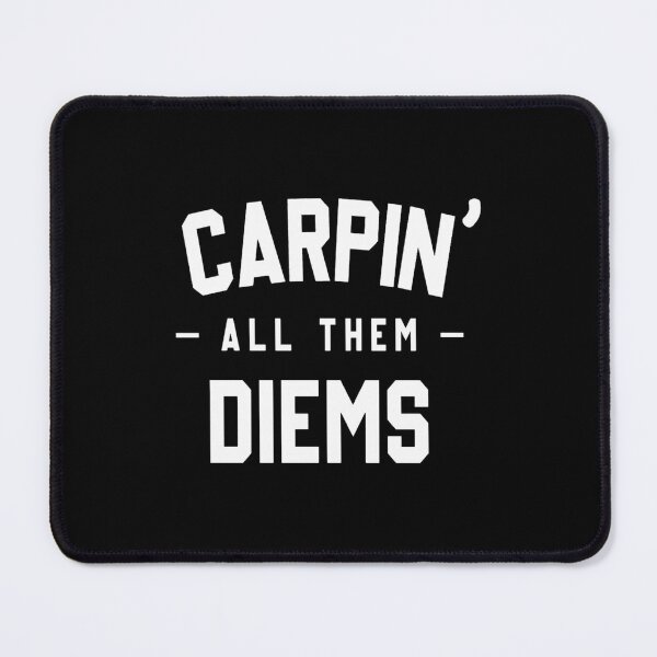 Item preview, Carpin_ All Them Diems (2) designed and sold by Darlingora.