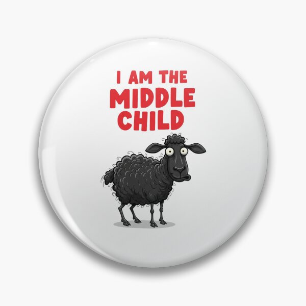 Item preview, Middle Child, Black Sheep, middle child problems, funnyfits70, Humor, Funny, retro, vintages, funny quotes, animal humor, designed and sold by FunnyFits70.